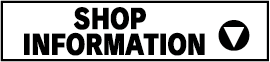 SHOP INFORMATION