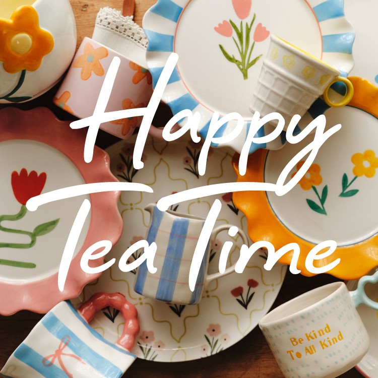 HAPPY TEA TIME!